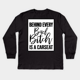 Behind every Bad Bitch Kids Long Sleeve T-Shirt